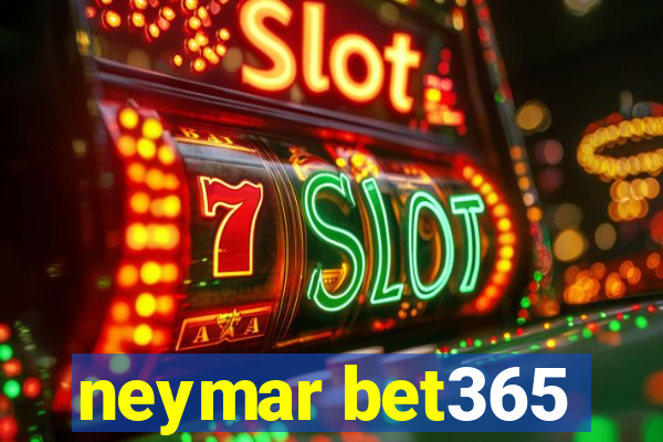 neymar bet365